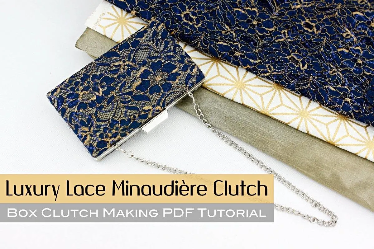 Luxury Lace Clamshell Minaudière Clutch Making Tutorial